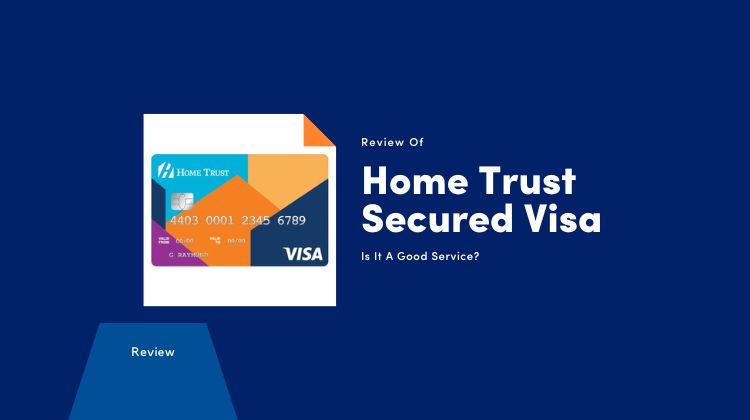 Home Trust Secured Visa Review