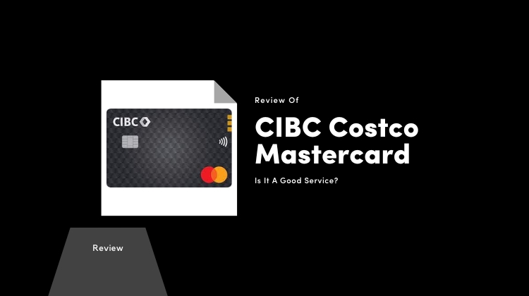 CIBC Costco Mastercard Review